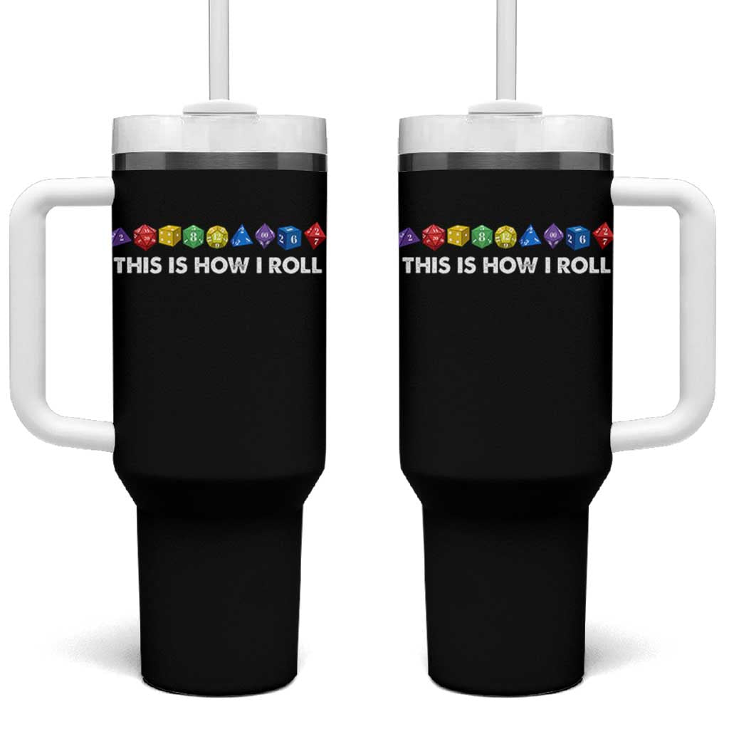 Funny Role Playing Tabletop Dice Tumbler With Handle This Is How I Roll