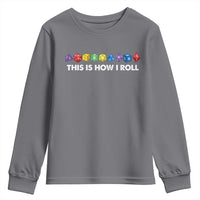 Funny Role Playing Tabletop Dice Youth Sweatshirt This Is How I Roll