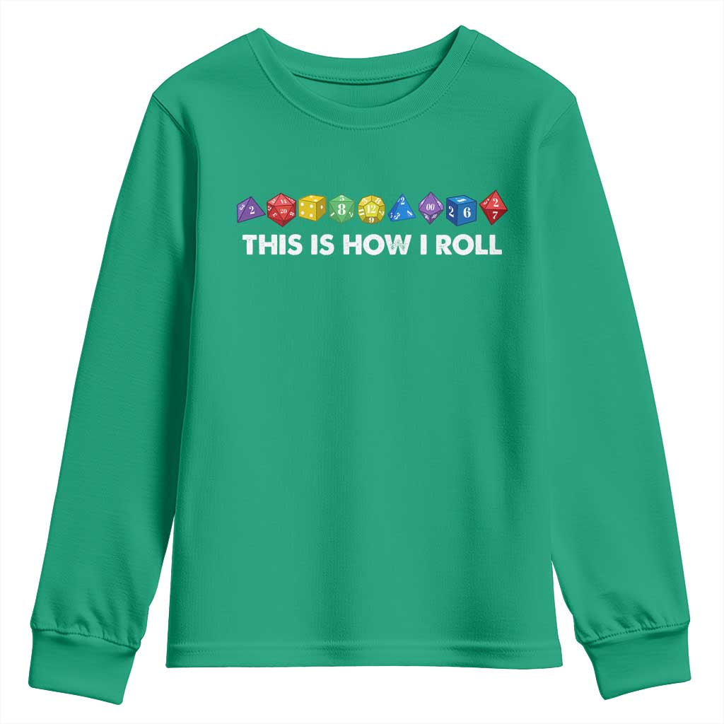 Funny Role Playing Tabletop Dice Youth Sweatshirt This Is How I Roll