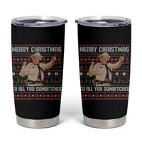 Merry Christmas To All You Sumbitches Tumbler Cup Funny Smokey Xmas Movie The Bandit - Wonder Print Shop