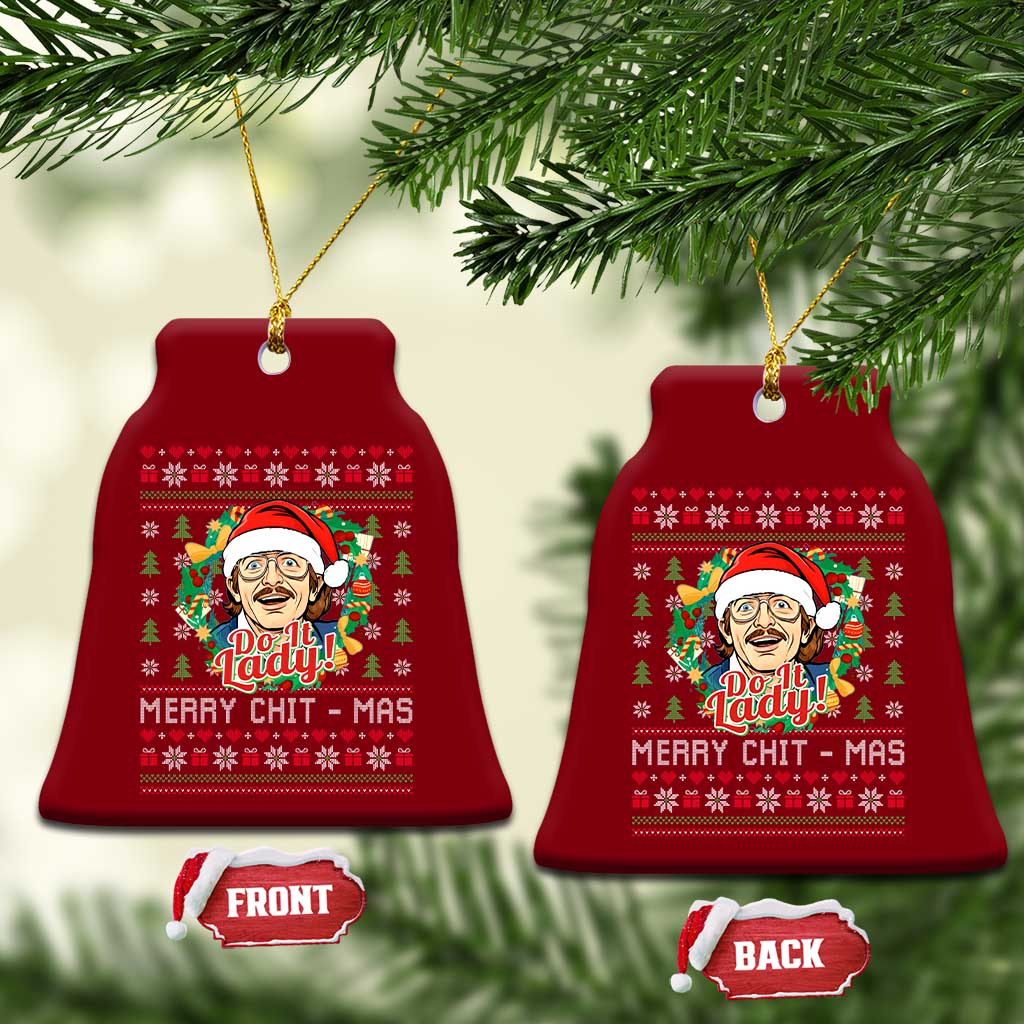 Funny Chit Christmas Ceramic Ornament Merry Chit Mas Do It Lady Xmas Wreath - Wonder Print Shop