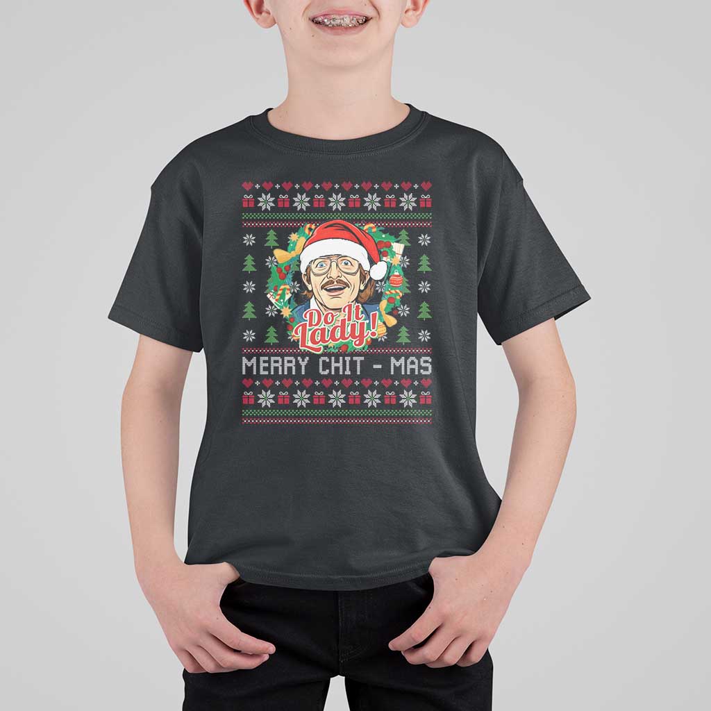 Funny Chit Christmas T Shirt For Kid Merry Chit Mas Do It Lady Xmas Wreath - Wonder Print Shop
