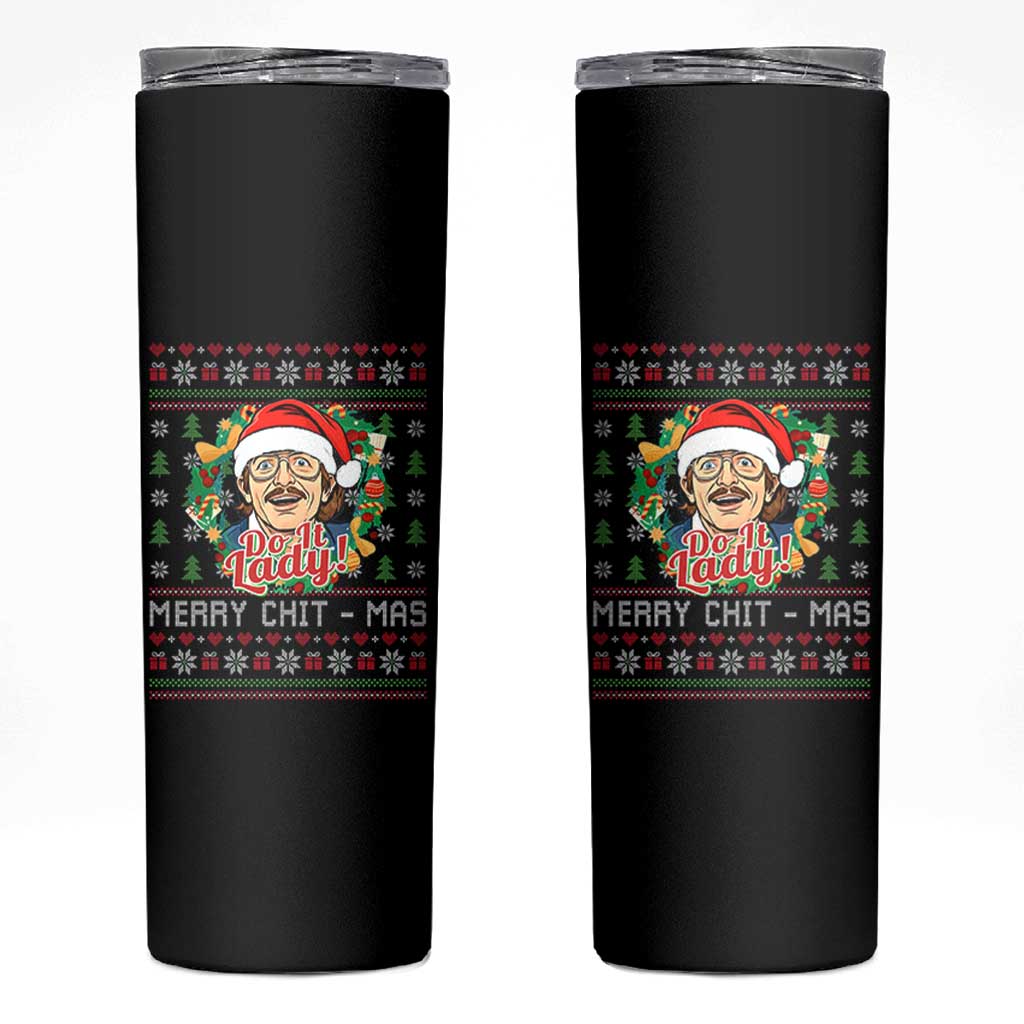 Funny Chit Christmas Skinny Tumbler Merry Chit Mas Do It Lady Xmas Wreath - Wonder Print Shop