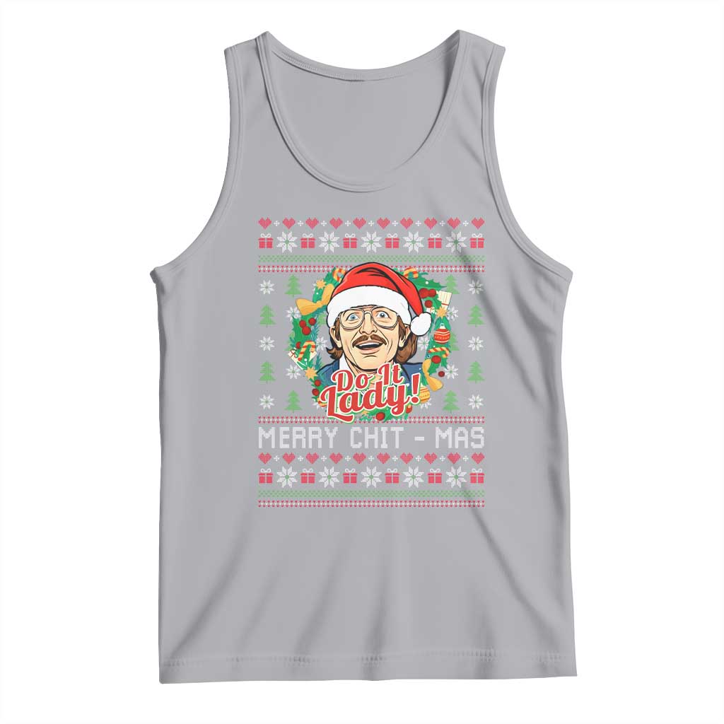 Funny Chit Christmas Tank Top Merry Chit Mas Do It Lady Xmas Wreath - Wonder Print Shop