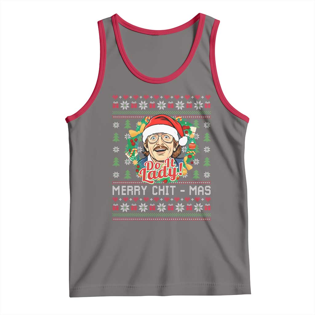Funny Chit Christmas Tank Top Merry Chit Mas Do It Lady Xmas Wreath - Wonder Print Shop