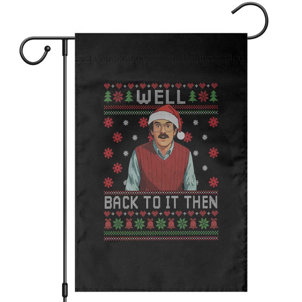 Funny Chit Christmas Garden Flag Well Back To It Then Do It Lady - Wonder Print Shop
