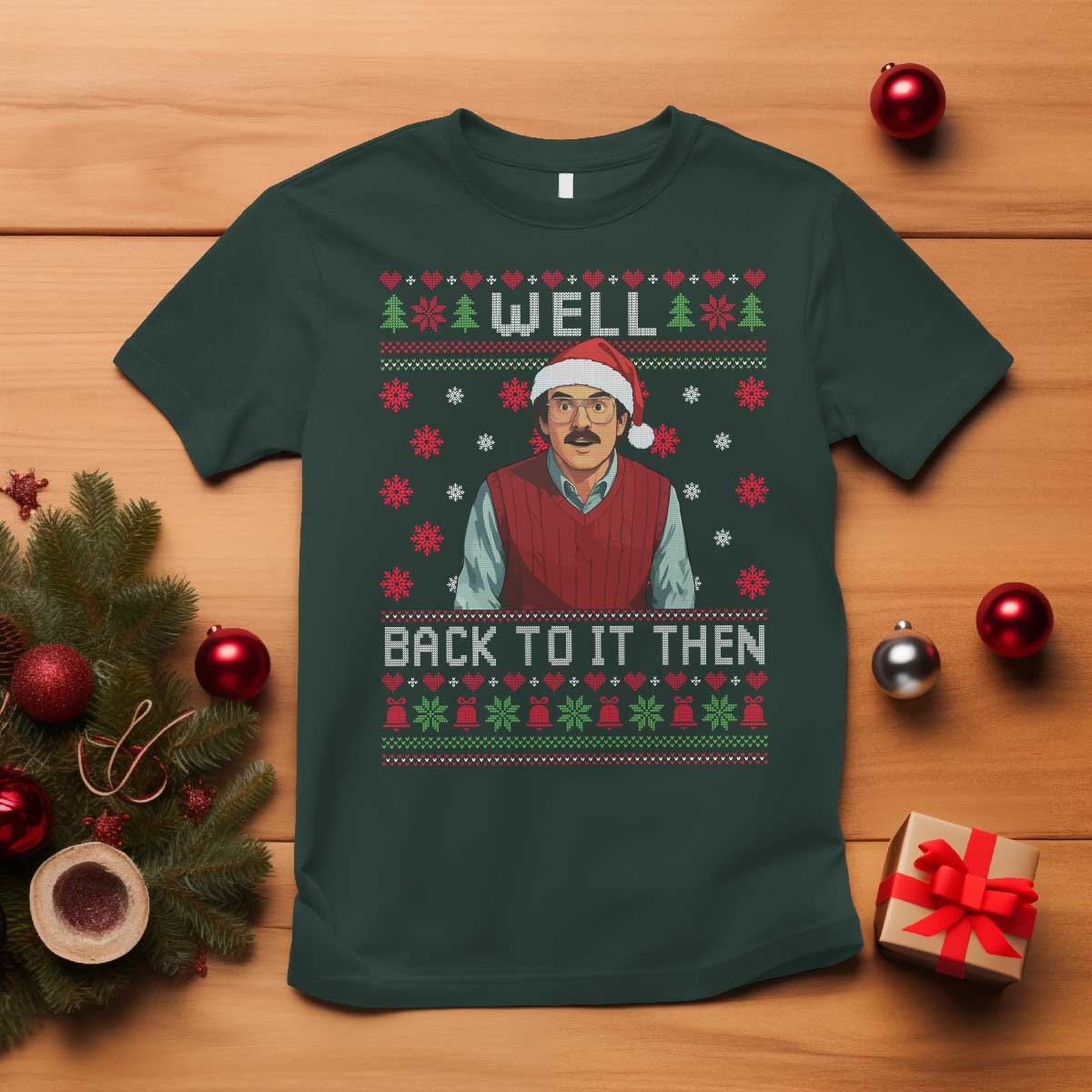 Funny Chit Christmas T Shirt Well Back To It Then Do It Lady - Wonder Print Shop