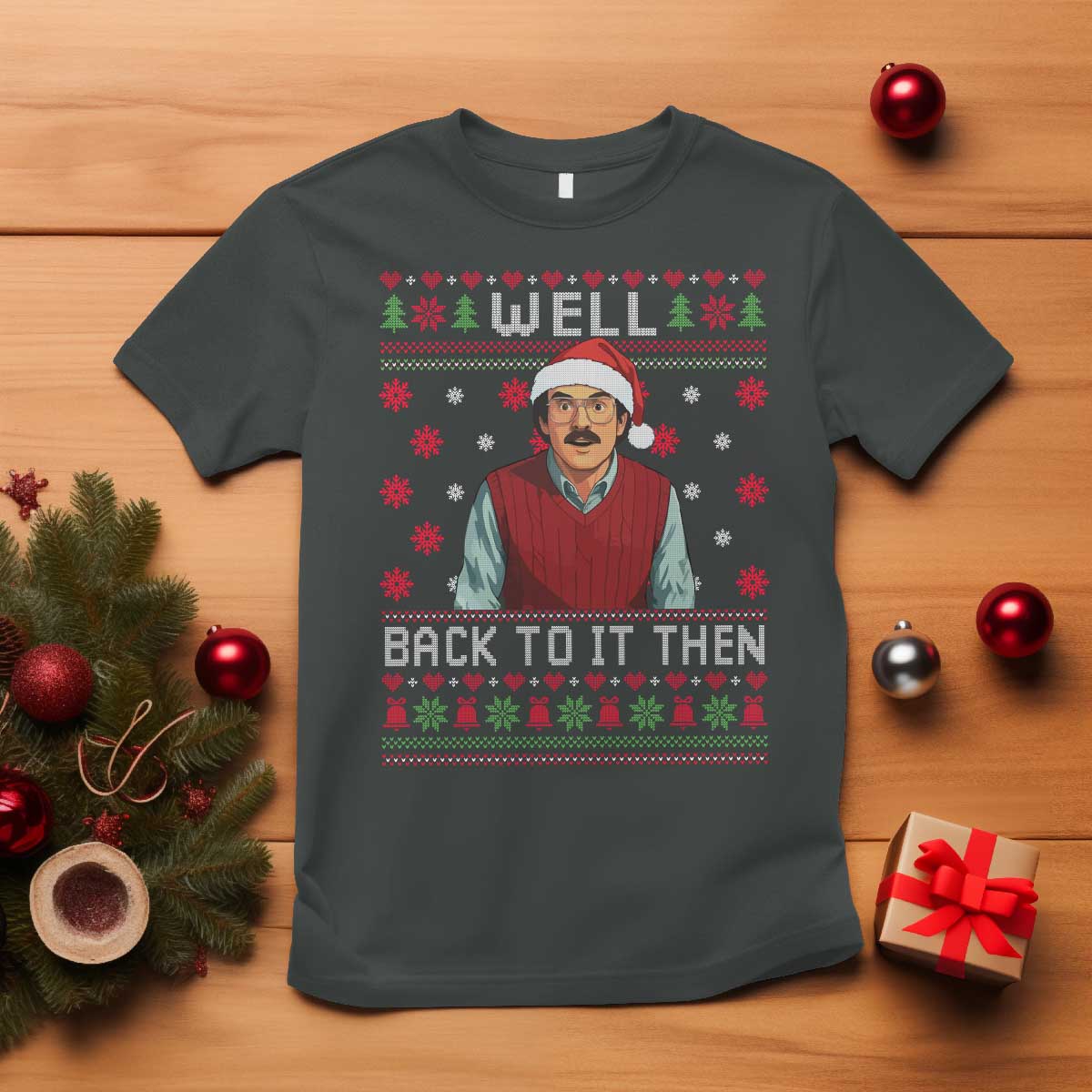 Funny Chit Christmas T Shirt Well Back To It Then Do It Lady - Wonder Print Shop
