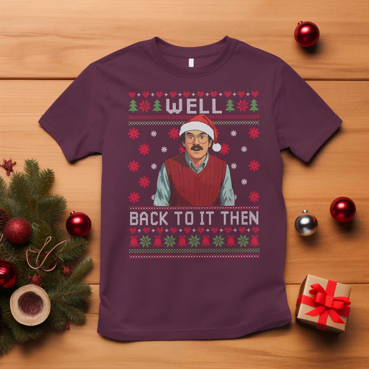 Funny Chit Christmas T Shirt Well Back To It Then Do It Lady - Wonder Print Shop