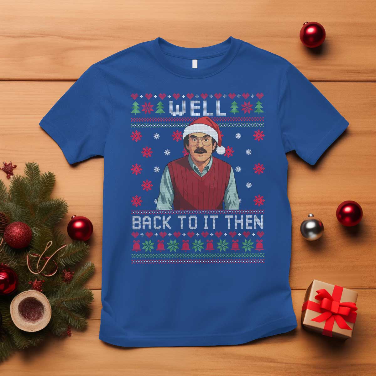 Funny Chit Christmas T Shirt Well Back To It Then Do It Lady - Wonder Print Shop