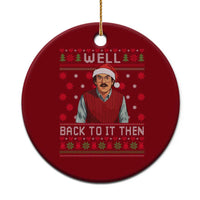 Funny Chit Christmas Ceramic Ornament Well Back To It Then Do It Lady - Wonder Print Shop