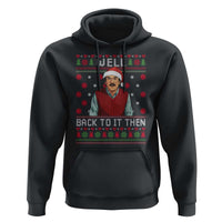 Funny Chit Christmas Hoodie Well Back To It Then Do It Lady - Wonder Print Shop