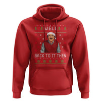 Funny Chit Christmas Hoodie Well Back To It Then Do It Lady - Wonder Print Shop