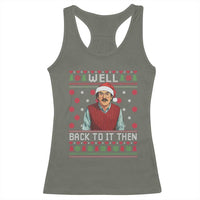 Funny Chit Christmas Racerback Tank Top Well Back To It Then Do It Lady - Wonder Print Shop