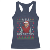 Funny Chit Christmas Racerback Tank Top Well Back To It Then Do It Lady - Wonder Print Shop
