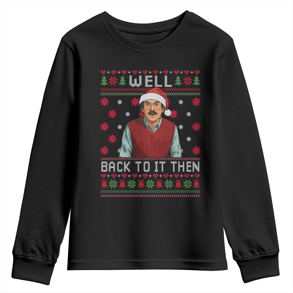 Funny Chit Christmas Youth Sweatshirt Well Back To It Then Do It Lady - Wonder Print Shop