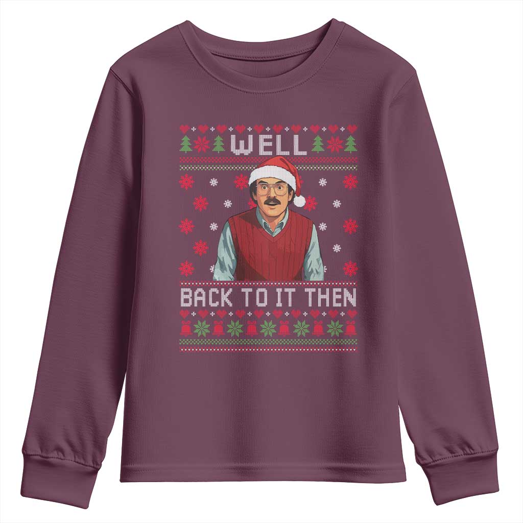 Funny Chit Christmas Youth Sweatshirt Well Back To It Then Do It Lady - Wonder Print Shop