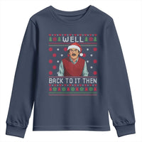 Funny Chit Christmas Youth Sweatshirt Well Back To It Then Do It Lady - Wonder Print Shop