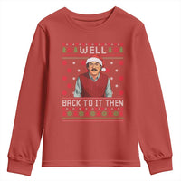 Funny Chit Christmas Youth Sweatshirt Well Back To It Then Do It Lady - Wonder Print Shop