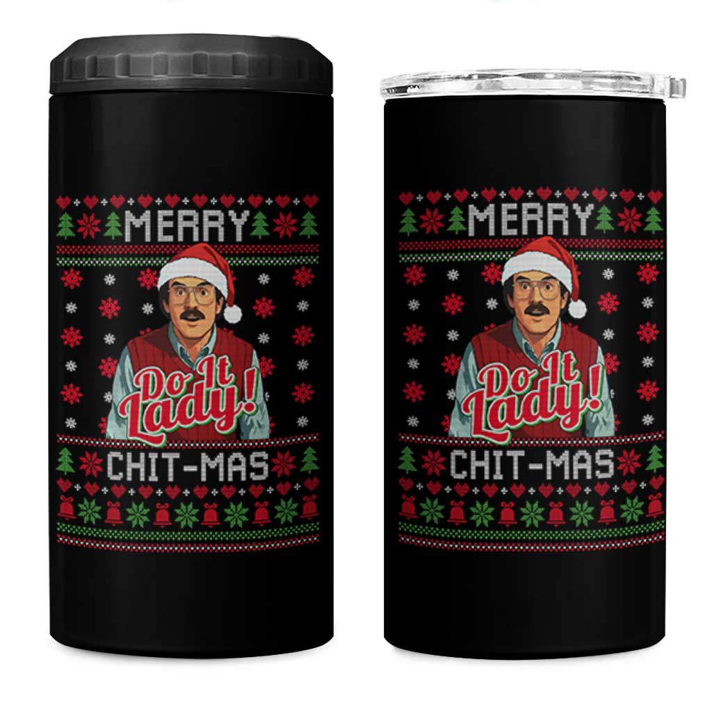 Funny Chit Christmas 4 in 1 Can Cooler Tumbler Merry Chit Mas Do It Lady Ugly Xmas - Wonder Print Shop