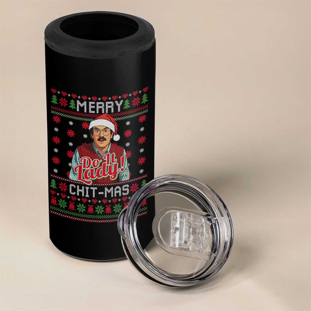 Funny Chit Christmas 4 in 1 Can Cooler Tumbler Merry Chit Mas Do It Lady Ugly Xmas - Wonder Print Shop