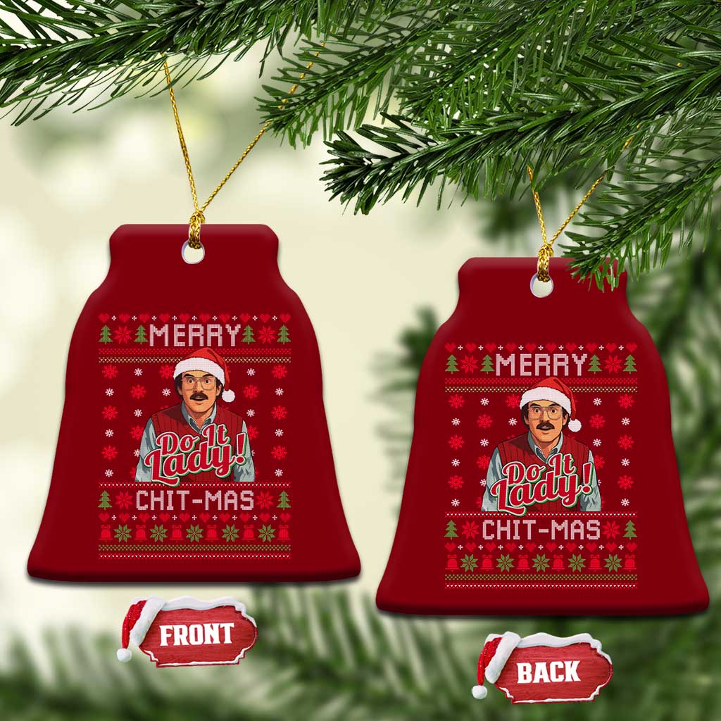 Funny Chit Christmas Ceramic Ornament Merry Chit Mas Do It Lady Ugly Xmas - Wonder Print Shop