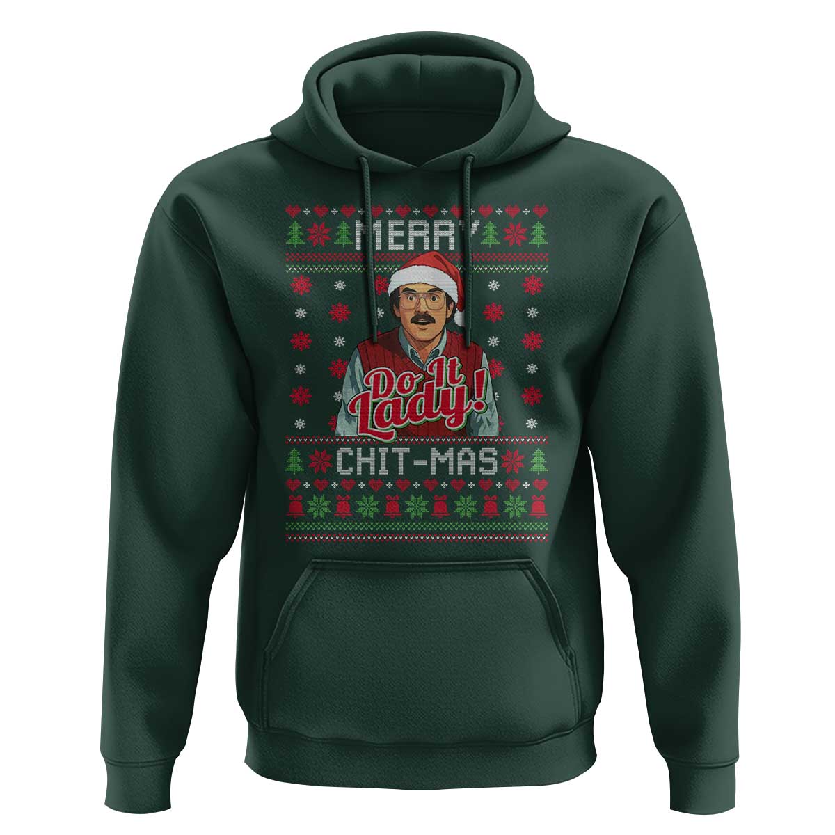 Funny Chit Christmas Hoodie Merry Chit Mas Do It Lady Ugly Xmas - Wonder Print Shop