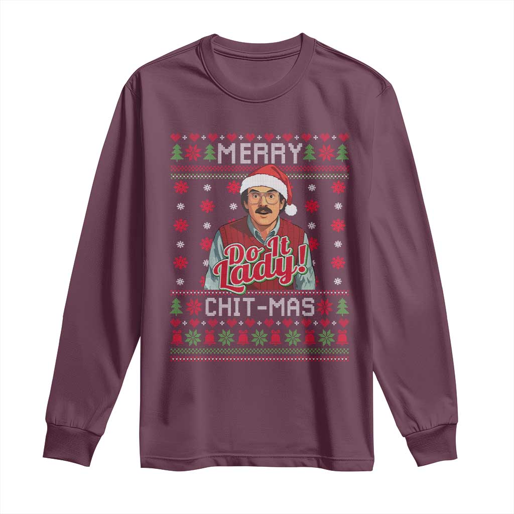Funny Chit Christmas Long Sleeve Shirt Merry Chit Mas Do It Lady Ugly Xmas - Wonder Print Shop
