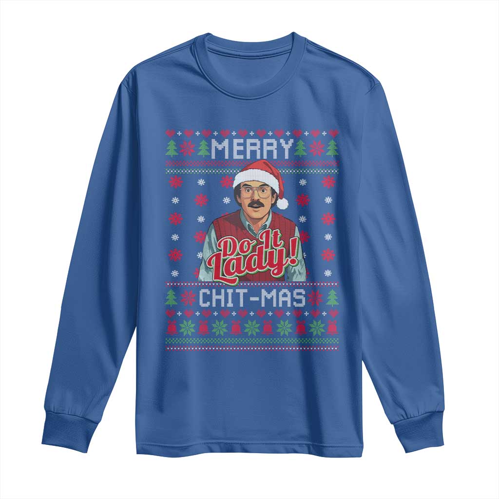 Funny Chit Christmas Long Sleeve Shirt Merry Chit Mas Do It Lady Ugly Xmas - Wonder Print Shop
