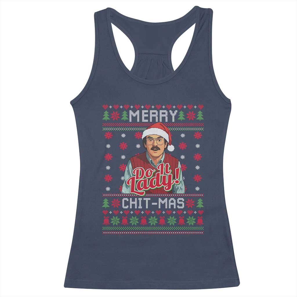 Funny Chit Christmas Racerback Tank Top Merry Chit Mas Do It Lady Ugly Xmas - Wonder Print Shop