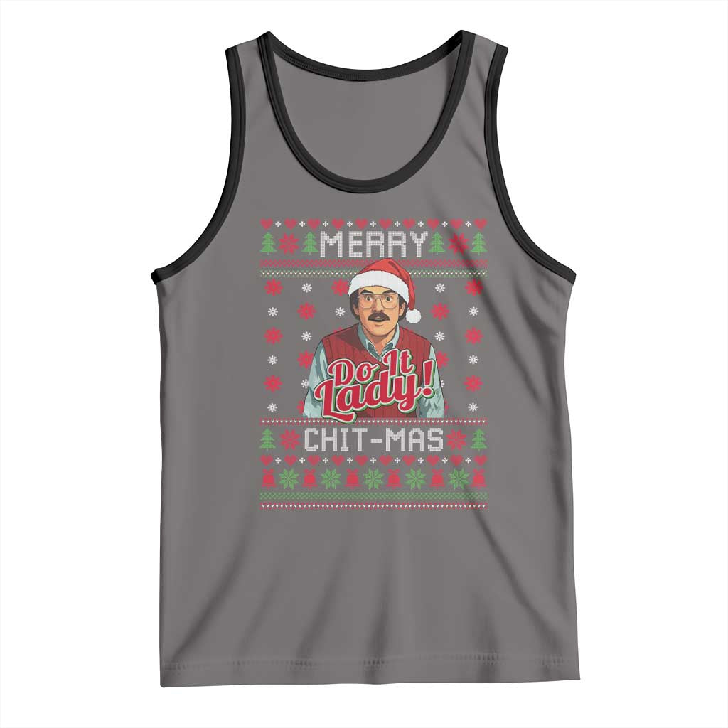 Funny Chit Christmas Tank Top Merry Chit Mas Do It Lady Ugly Xmas - Wonder Print Shop