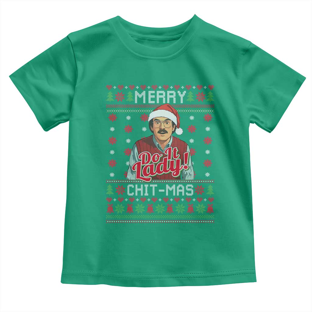 Funny Chit Christmas Toddler T Shirt Merry Chit Mas Do It Lady Ugly Xmas - Wonder Print Shop