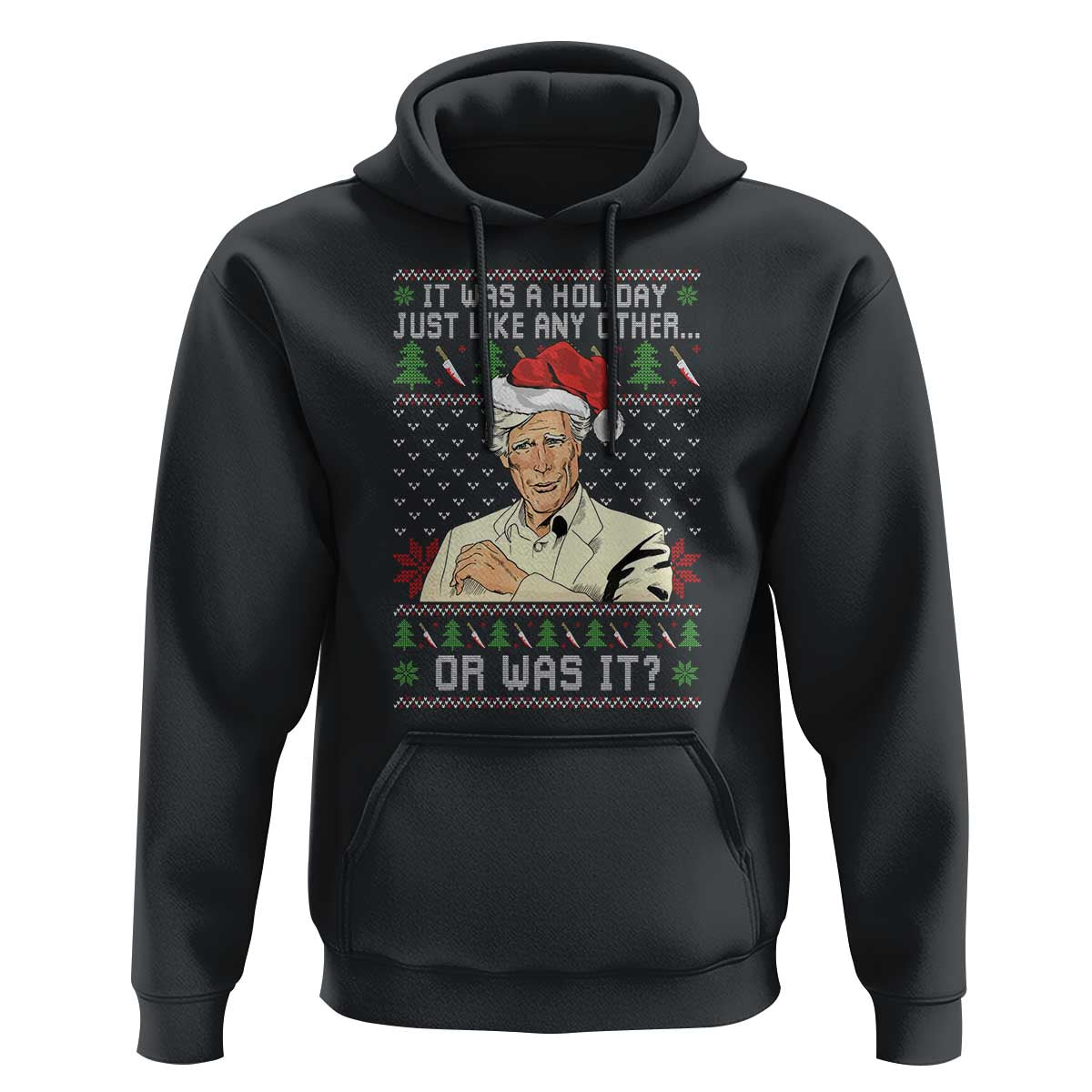 True Crime Christmas Keith Hoodie Funny It Was A Holiday Just Like Any Other Or Was It - Wonder Print Shop