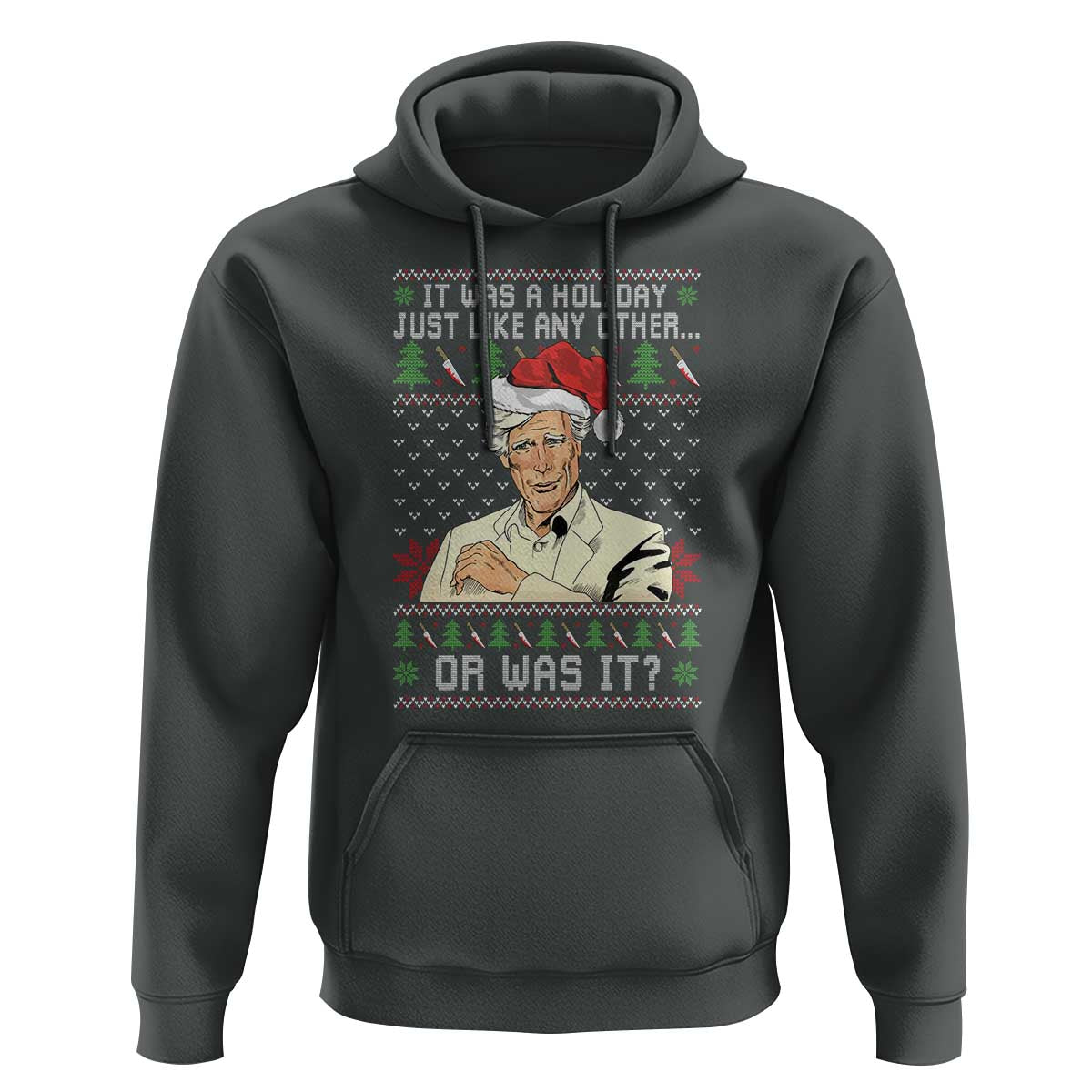 True Crime Christmas Keith Hoodie Funny It Was A Holiday Just Like Any Other Or Was It - Wonder Print Shop