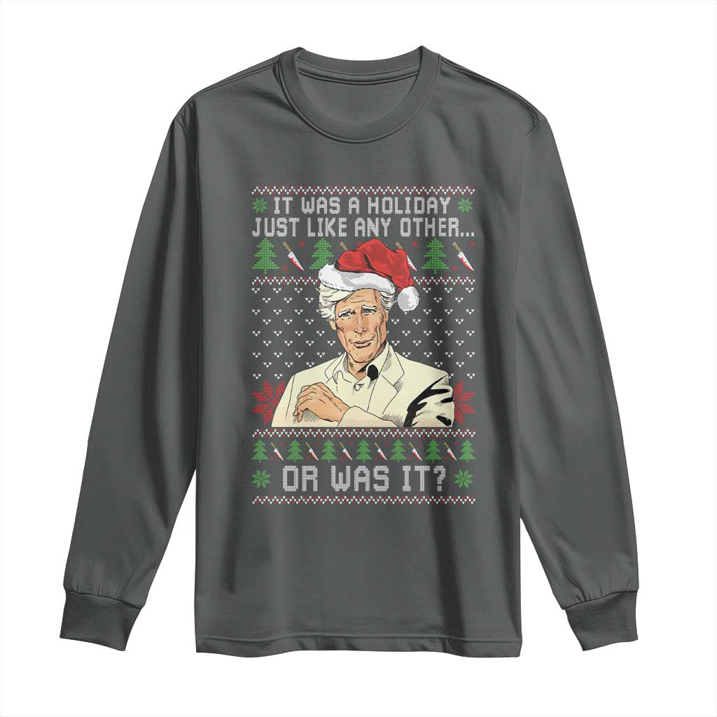 True Crime Christmas Keith Long Sleeve Shirt Funny It Was A Holiday Just Like Any Other Or Was It - Wonder Print Shop