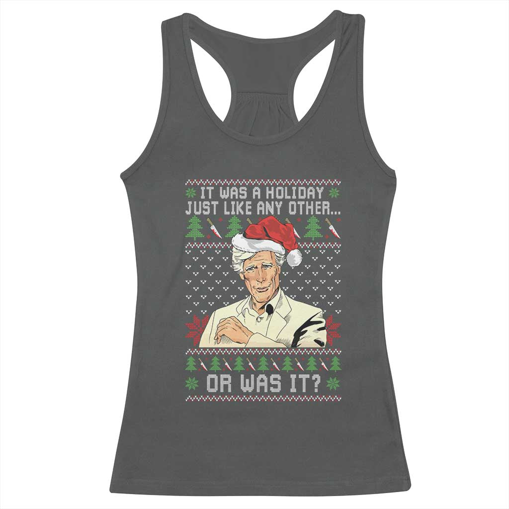 True Crime Christmas Keith Racerback Tank Top Funny It Was A Holiday Just Like Any Other Or Was It - Wonder Print Shop