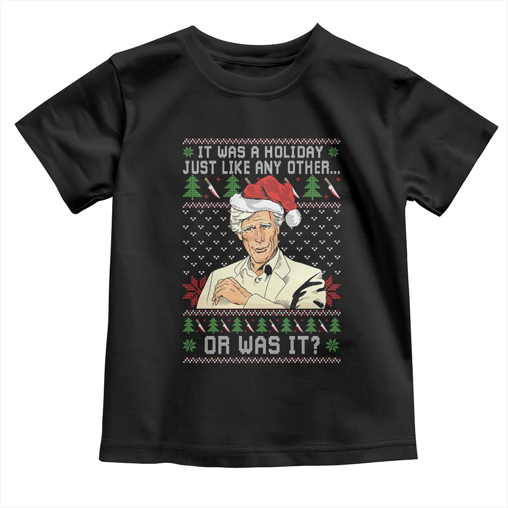 True Crime Christmas Keith Toddler T Shirt Funny It Was A Holiday Just Like Any Other Or Was It - Wonder Print Shop