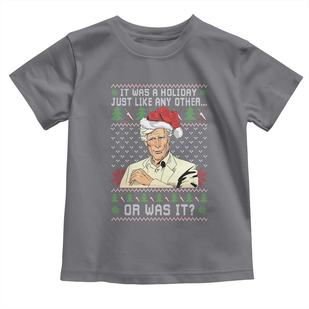 True Crime Christmas Keith Toddler T Shirt Funny It Was A Holiday Just Like Any Other Or Was It - Wonder Print Shop