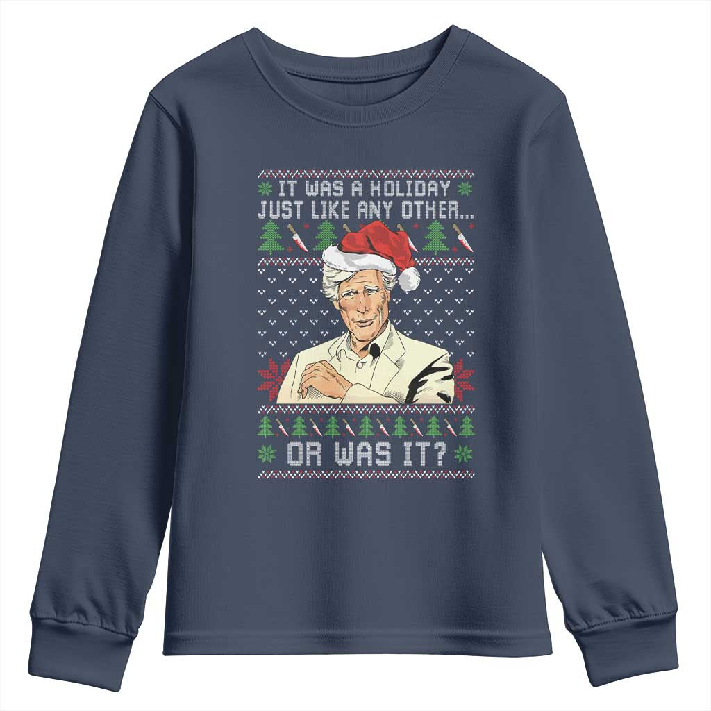 True Crime Christmas Keith Youth Sweatshirt Funny It Was A Holiday Just Like Any Other Or Was It - Wonder Print Shop