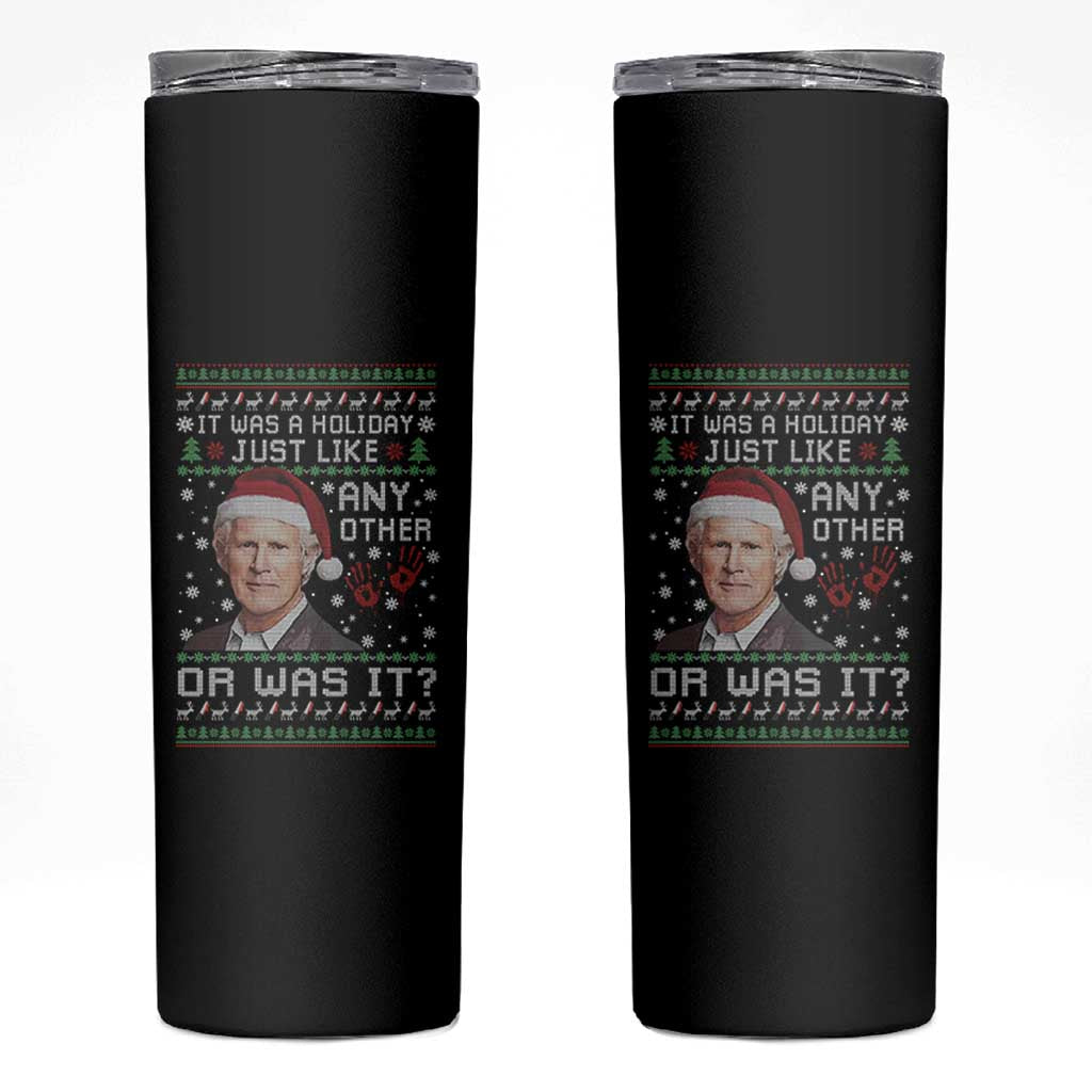True Crime Christmas Keith Skinny Tumbler Funny It Was A Holiday Just Like Any Other Or Was It Bloody Hand - Wonder Print Shop