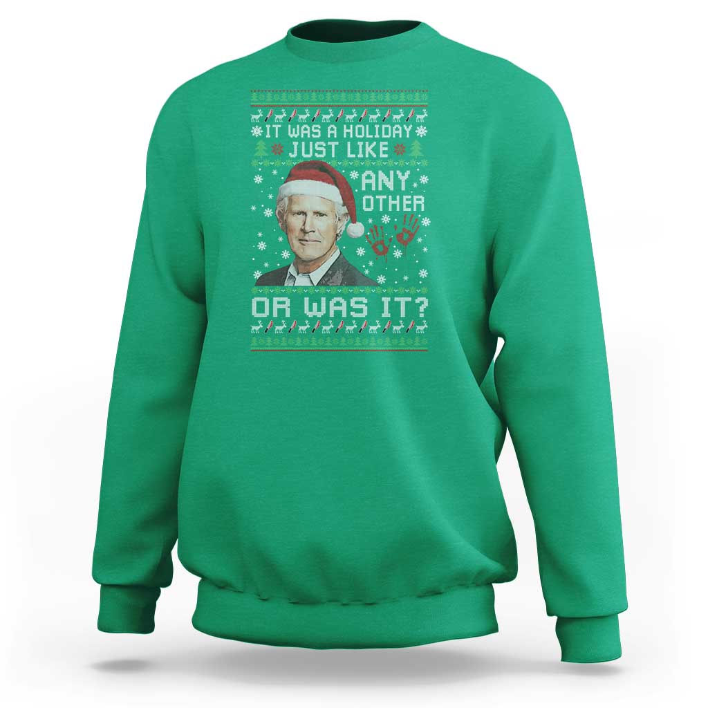 True Crime Christmas Keith Sweatshirt Funny It Was A Holiday Just Like Any Other Or Was It Bloody Hand - Wonder Print Shop