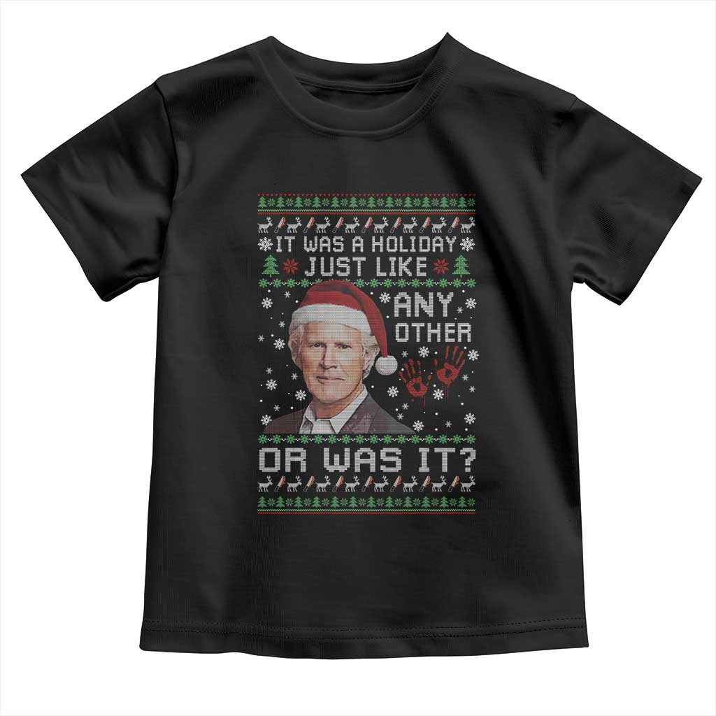 True Crime Christmas Keith Toddler T Shirt Funny It Was A Holiday Just Like Any Other Or Was It Bloody Hand - Wonder Print Shop
