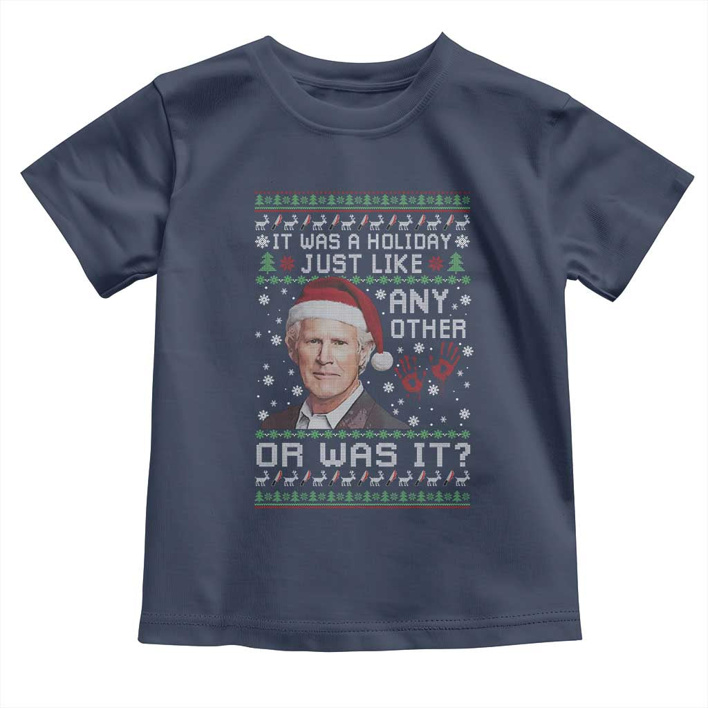 True Crime Christmas Keith Toddler T Shirt Funny It Was A Holiday Just Like Any Other Or Was It Bloody Hand - Wonder Print Shop