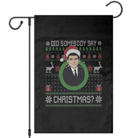 Did Somebody Say Christmas Garden Flag Funny 90s Movie Lloyd Xmas - Wonder Print Shop