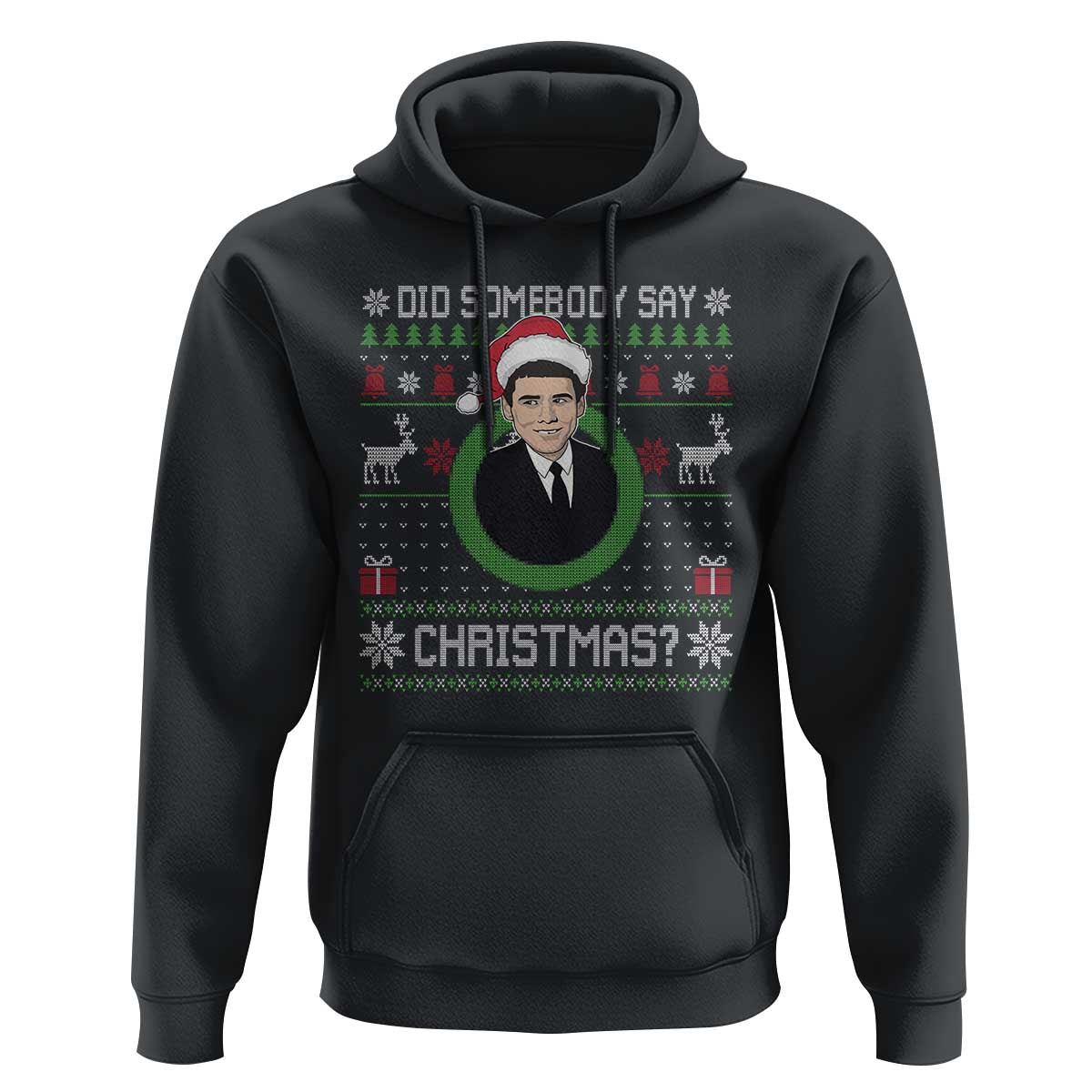 Did Somebody Say Christmas Hoodie Funny 90s Movie Lloyd Xmas - Wonder Print Shop