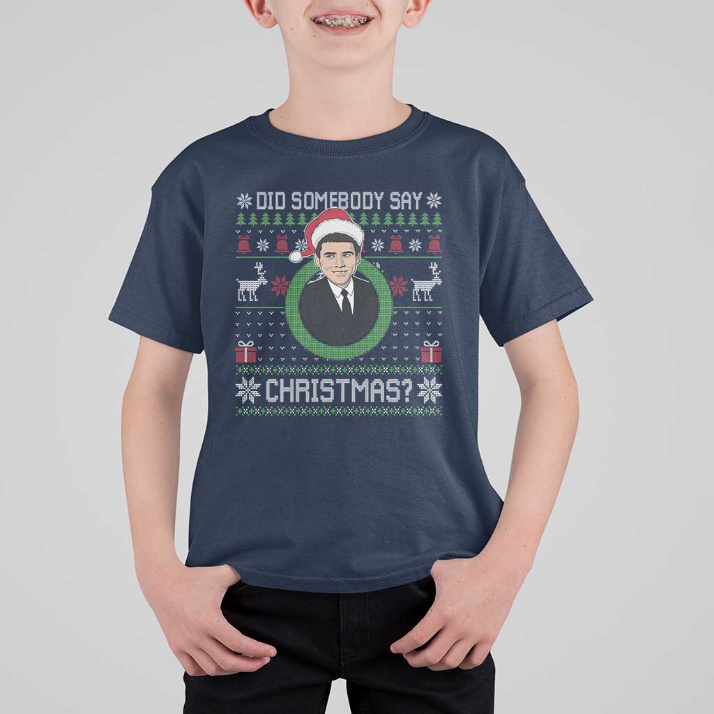 Did Somebody Say Christmas T Shirt For Kid Funny 90s Movie Lloyd Xmas - Wonder Print Shop