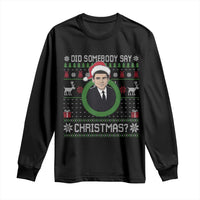 Did Somebody Say Christmas Long Sleeve Shirt Funny 90s Movie Lloyd Xmas - Wonder Print Shop