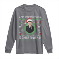 Did Somebody Say Christmas Long Sleeve Shirt Funny 90s Movie Lloyd Xmas - Wonder Print Shop