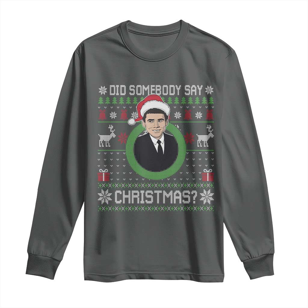 Did Somebody Say Christmas Long Sleeve Shirt Funny 90s Movie Lloyd Xmas - Wonder Print Shop