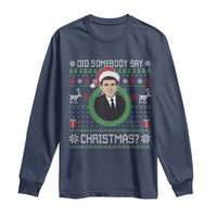 Did Somebody Say Christmas Long Sleeve Shirt Funny 90s Movie Lloyd Xmas - Wonder Print Shop